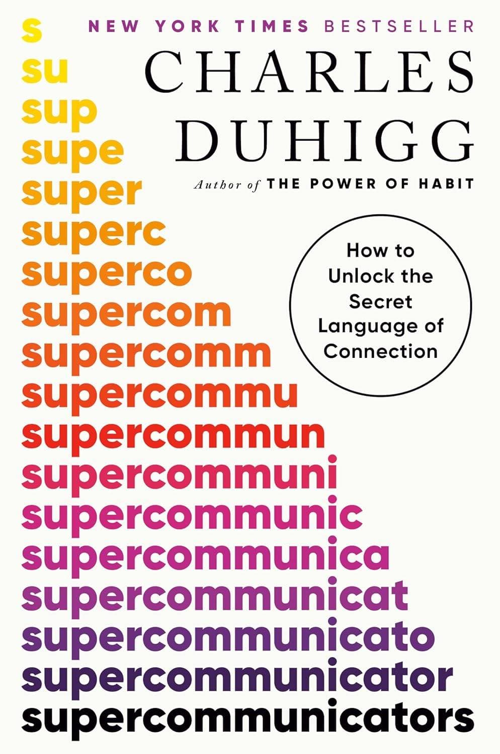 Supercommunicators: How to Unlock the Secret Language of Communication