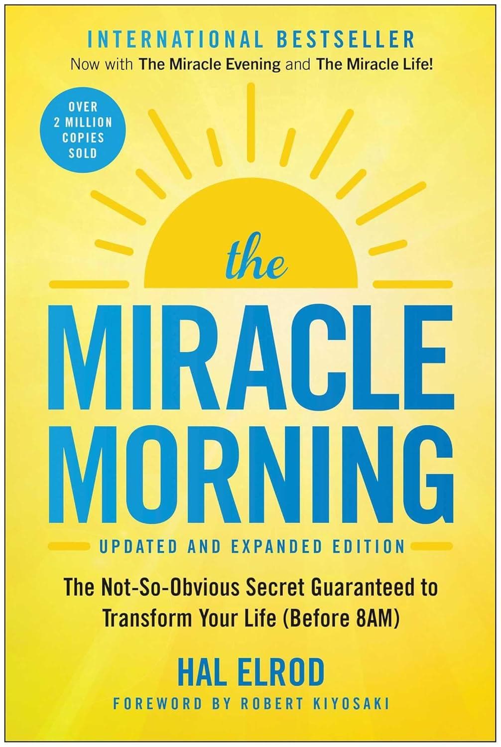 The Miracle Morning: The Not-So-Obvious Secret Guaranteed To Transform Your Life Before 8AM