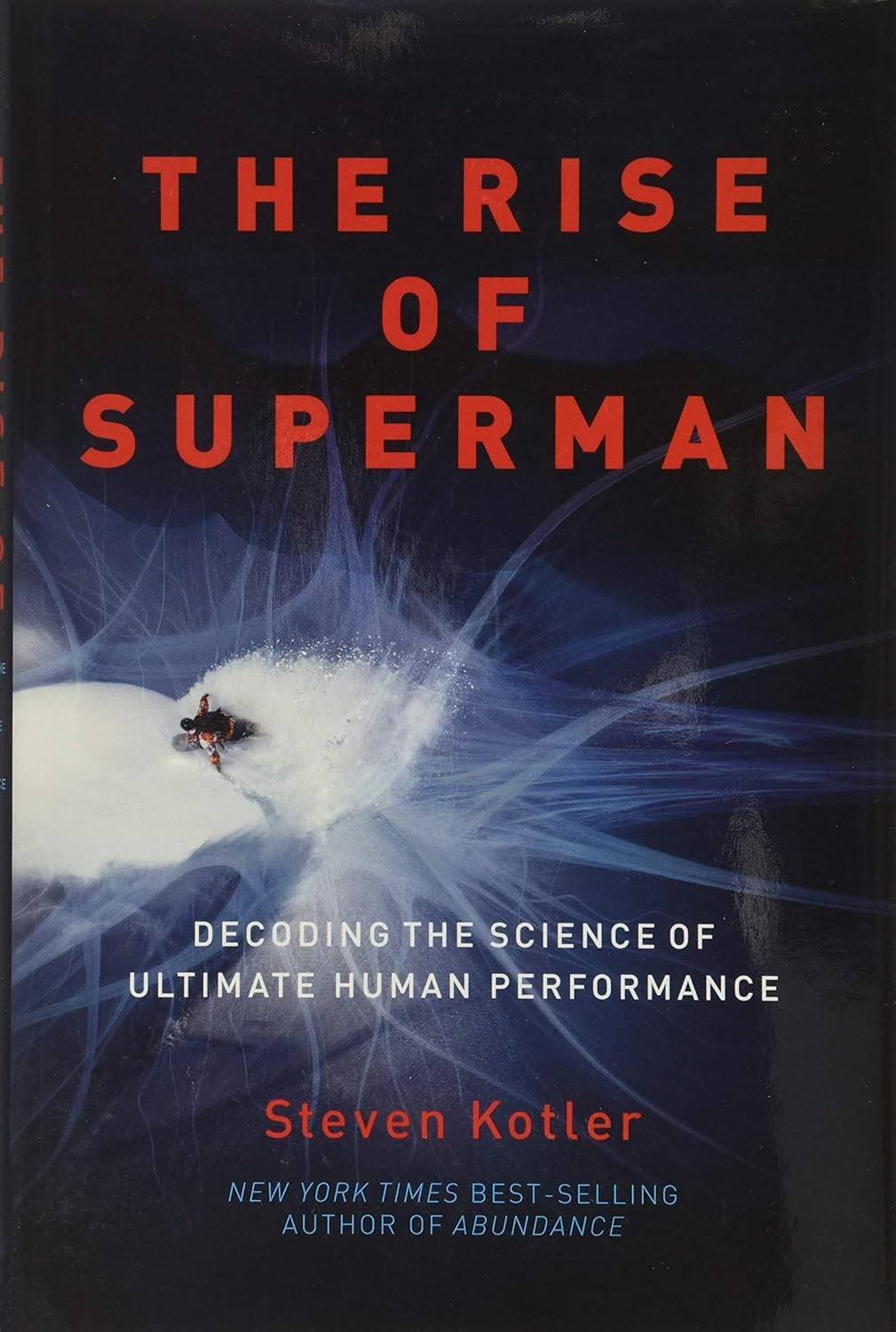 The Rise of Superman: Decoding the Science of Ultimate Human Performance