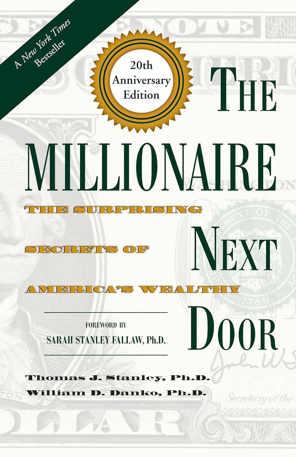 The Millionaire Next Door: The Surprising Secrets of America's Wealthy Next Door