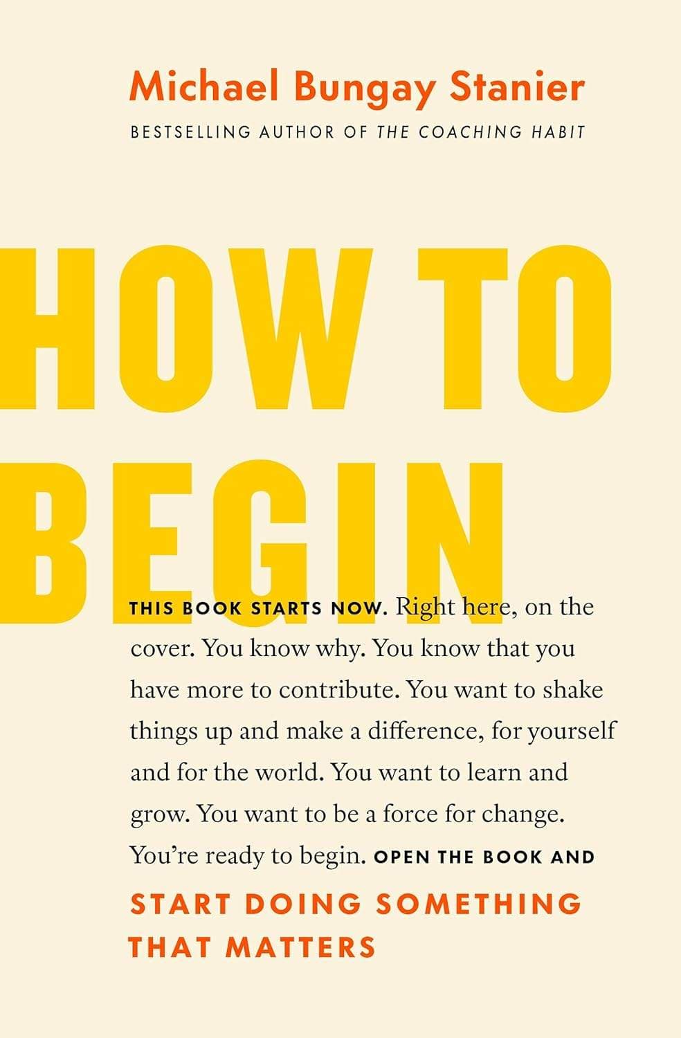 How to Begin: Start Doing Something That Matters